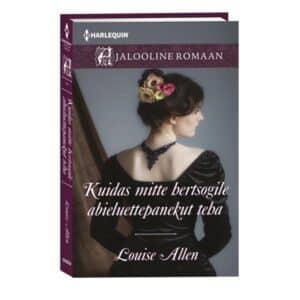 Kuidas mitte hertsogile abieluettepanekut teha - Louise Allen - 2025 - 9789916317327