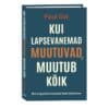 Kui lapsevanemad muutuvad, muutub kõik - Paul Dix - 2024 - 9789916315842