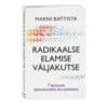 Radikaalse elamise väljakutse - Marni Battista - 2025 - 9789916319017