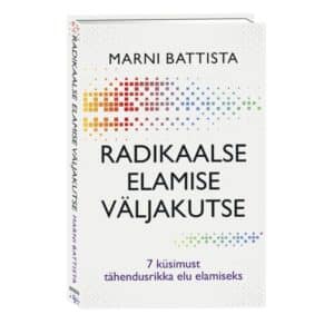Radikaalse elamise väljakutse - Marni Battista - 2025 - 9789916319017