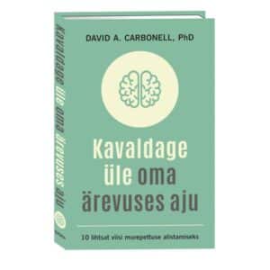 Kavaldage üle oma ärevuses aju - David A. Carbonell - 2022 - 9789949829422
