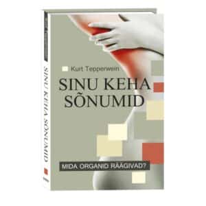 Sinu keha sõnumid - Kurt Tepperwein - 2024 - 9789949250820