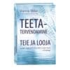 Teetatervendamine. Teie ja Looja - Vianna Stibal - 2021 - 9789949827503