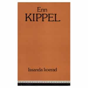 Issanda koerad - Enn Kippel - 1987 - -