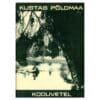 Koduvetel - Kustas Põldmaa - 1973 - -