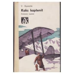 Kaks kaptenit I - Veniamin Kaverin - 1982 - -