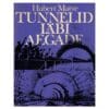 Tunnelid läbi aegade - Hubert Matve - 1981 - -