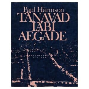 Tänavad läbi aegade - Paul Härmson - 1989 - -