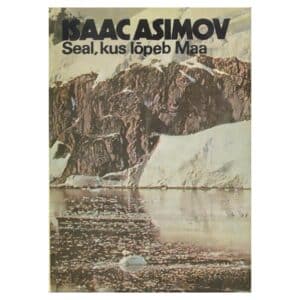 Seal, kus lõpeb Maa - Isaac Asimov - 1982 - -