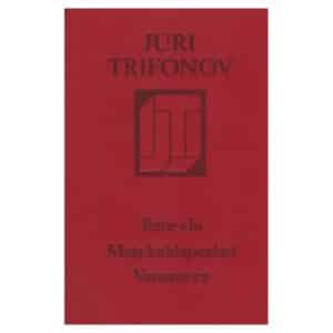 Teine elu. Maja kaldapealsel. Vanamees - Juri Trifonov - 1982 - -