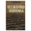 Ülesküntud uudismaa I osa - Mihhail Šolohhov - 1966 - -