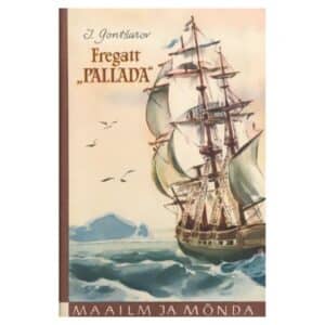 Fregatt «Pallada» - I. Gontšarov - 1958 - -