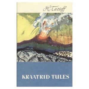 Kraatrid tules. Kohtumised saatanaga - Haroun Tazieff - 1964 - -