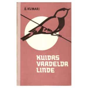 Kuidas vaadelda linde - Eerik Kumari - 1963 - -