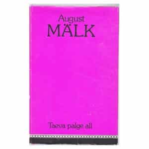 Taeva palge all - August Mälk - 1988 - -