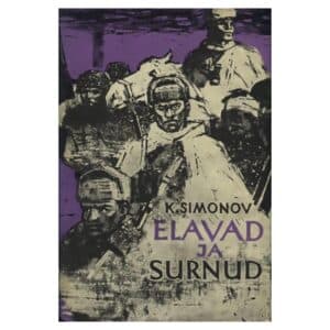 Elavad ja surnud - Konstantin Simonov - 1962 - -