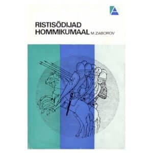 Ristisõdijad Hommikumaal - Mihhail Zaborov - 1987 - -
