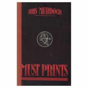 Must prints - Iris Murdoch - 1980 - -