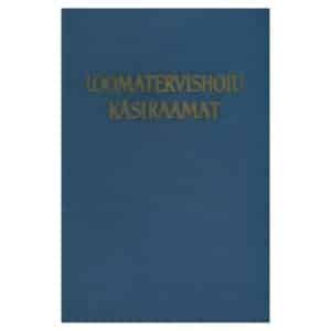 Loomatervishoiu käsiraamat - Johannes Kaarde, Rudolf Säre - 1961 - -