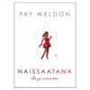 Naissaatana elu ja armastus - Fay Weldon - 2009 - 9789985319826