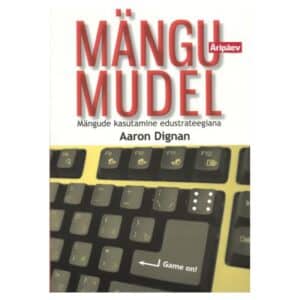 Mängumudel - Aaron Dignan - 2011 - 9789949464272