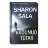 Kadunud tütar. Mõistatuslikud toimikud, 2. raamat - Sharon Sala - 2020 - 9789949826834