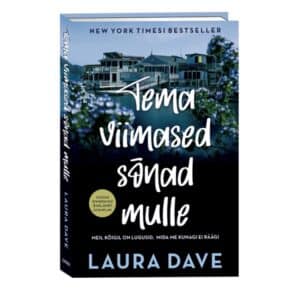 Tema viimased sõnad mulle - Laura Dave - 2023 - 9789949870370