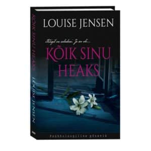 Kõik sinu heaks - Louise Jensen - 2023 - 9789949870752