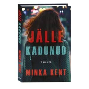 Jälle kadunud - Minka Kent - 2023 - 9789949871100