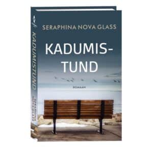 Kadumistund - Seraphina Nova Glass - 2023 - 9789949871360