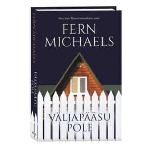Väljapääsu pole - Fern Michaels - 2024 - 9789949871728