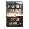 Ohtlik arvukus. Amy Larson ja Hunter - Heather Graham - 2024 - 9789916312575