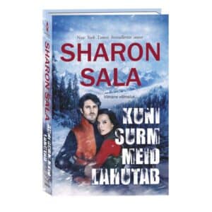 Kuni surm meid lahutab. Rebel Ridge, 3 - Sharon Sala - 2024 - 9789916312599