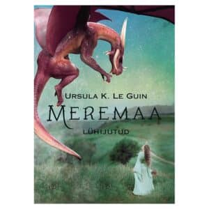 MEREMAA TRILOOGIA III - Ursula K. Le Guin - 2020 - 9789985349656