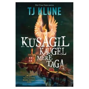Kusagil kaugel mere taga - Tj Klune - 2025 - 9789916145883