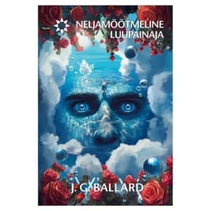 Neljamõõtmeline luupainaja - J.g. Ballard - 2025 - 9789916739600