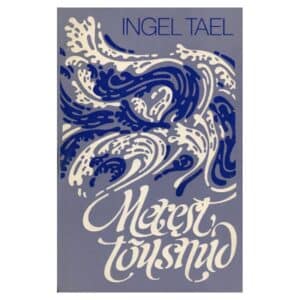 Merest tõusnud - Ingel Tael - 1981 - -