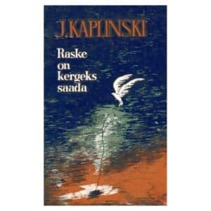 Raske on kergeks saada - Jaan Kaplinski - 1982 - -