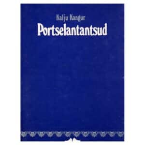 Portselantantsud - Kalju Kangur - 1981 - -