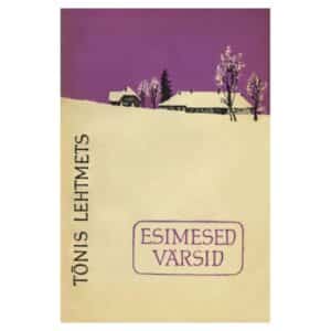 Esimesed värsid - Tõnis Lehtmets - 1960 - -
