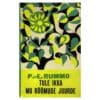Tule ikka mu rõõmude juurde - Paul-Eerik Rummo - 1964 - -