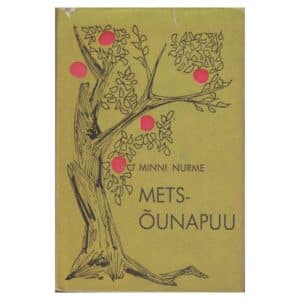 Metsõunapuu - Minni Nurme - 1963 - -
