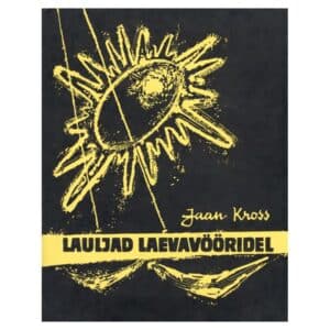Lauljad laevavööridel - Jaan Kross - 1966 - -