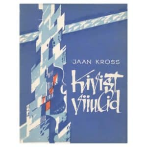 Kivist viiulid - Jaan Kross - 1964 - -