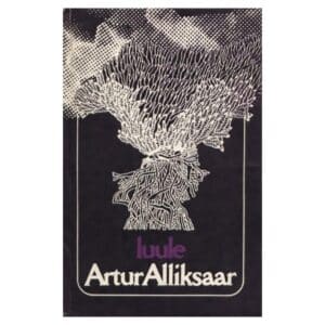 Luule – Artur Alliksaar - Artur Alliksaar - 1976 - -