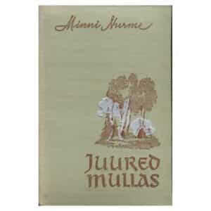 Juured mullas - Minni Nurme - 1957 - -