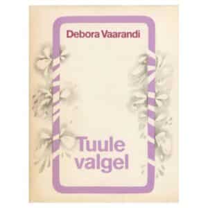 Tuule valgel - Debora Vaarandi - 1977 - -