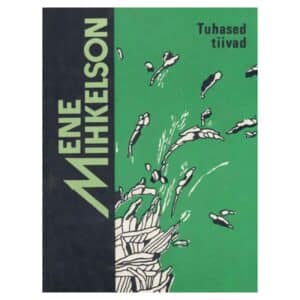 Tuhased tiivad - Ene Mihkelson - 1982 - -