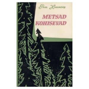 Metsad kohisevad - Paul Haavaoks - 1962 - -