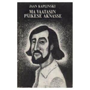 Ma vaatasin päikese aknasse - Jaan Kaplinski - 1976 - -